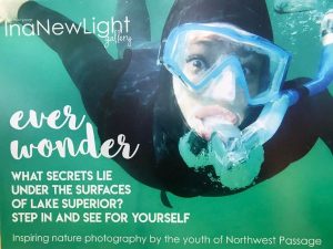 "Ever wonder what secrets lie under the surfaces of lake superior? Step in and see for yourself. Inspiring nature photography by the youth of Northwest Passage."